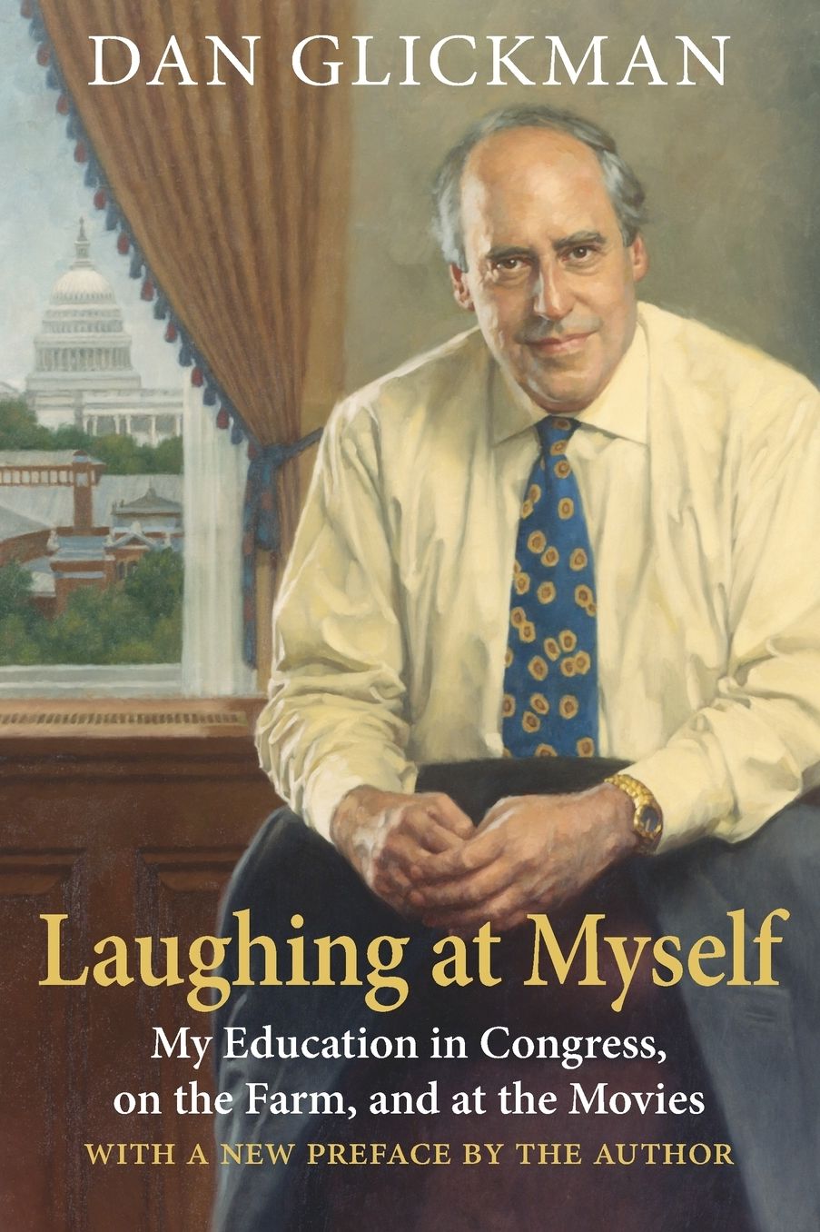 Laughing at Myself: My Education in Congress, on the Farm, and at the Movies