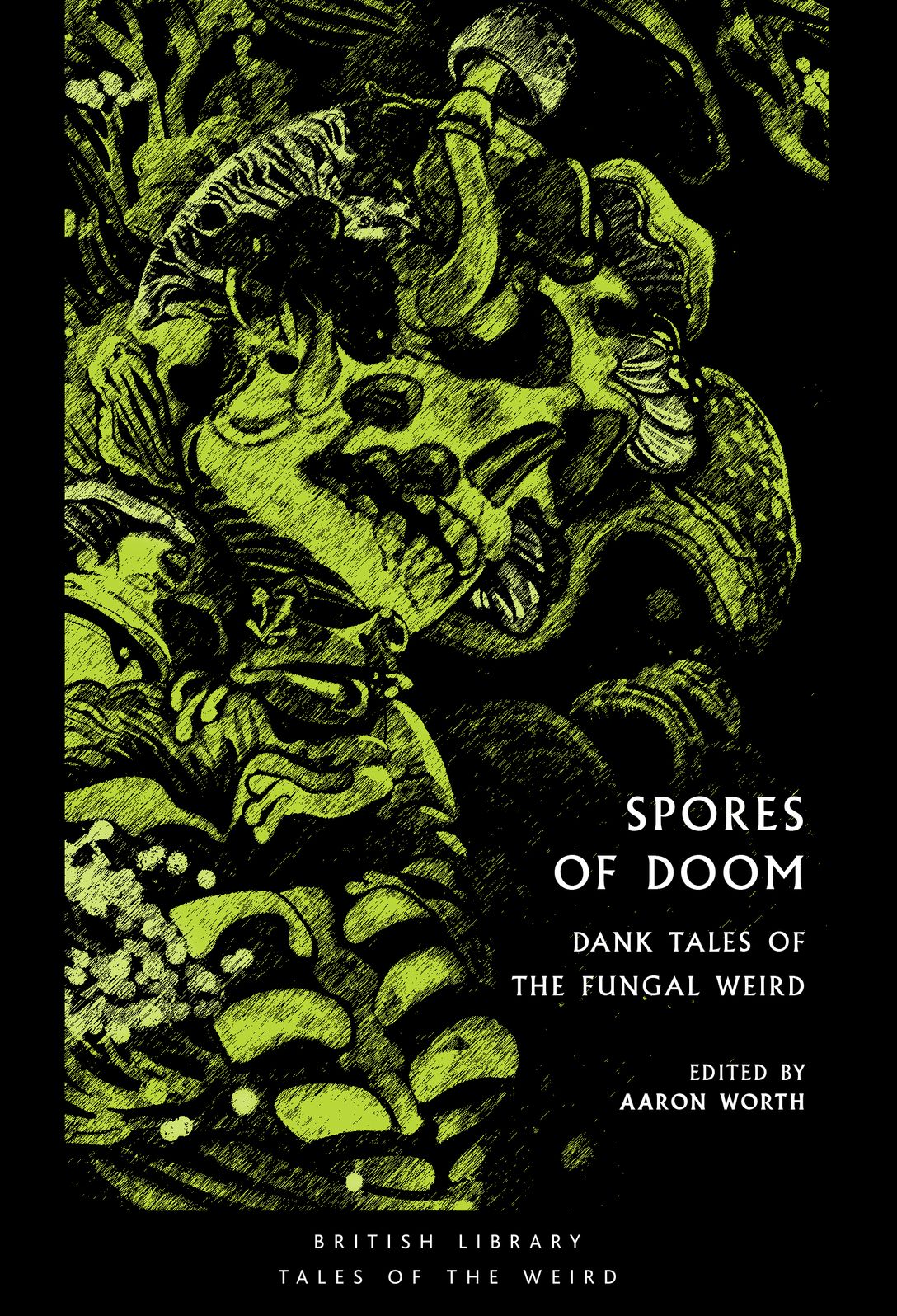 Spores of Doom: Dank Tales of the Fungal Weird