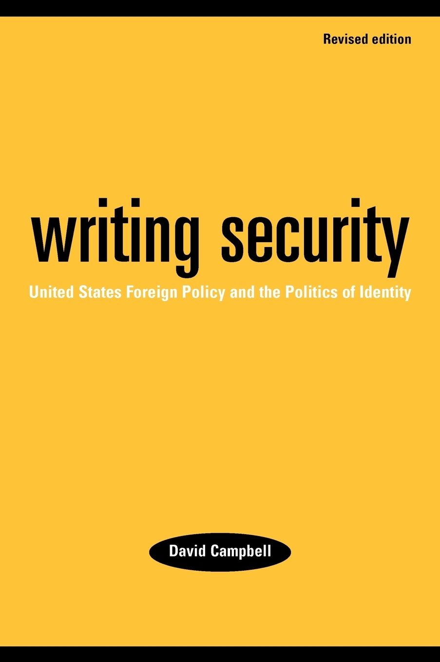 Writing security: United States foreign policy and the politics of identity