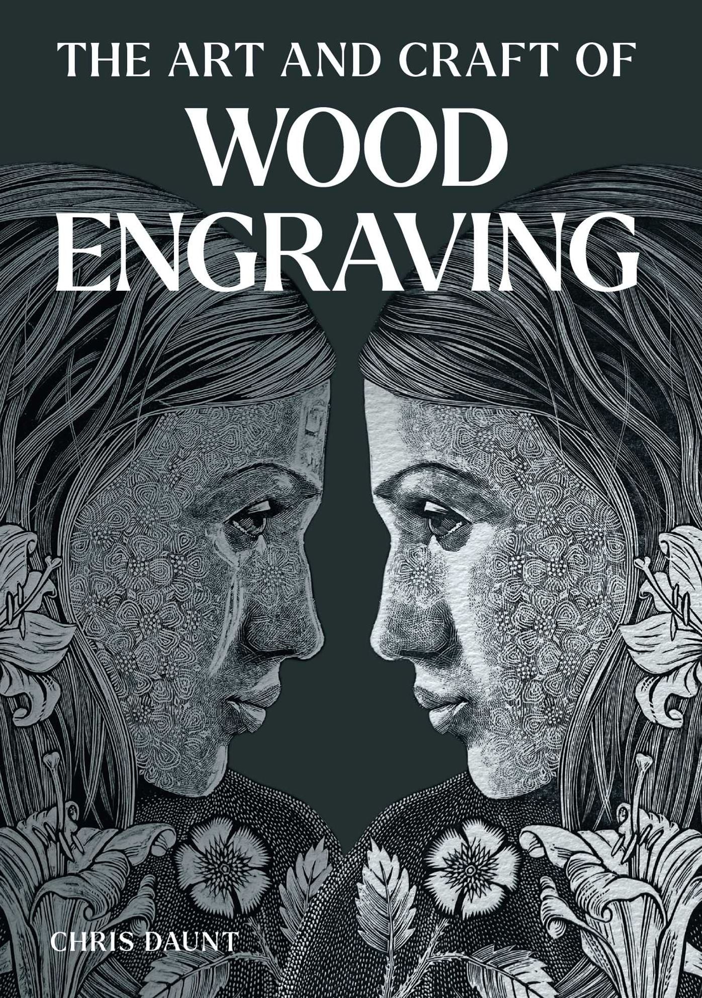 The Art and Craft of Wood Engraving