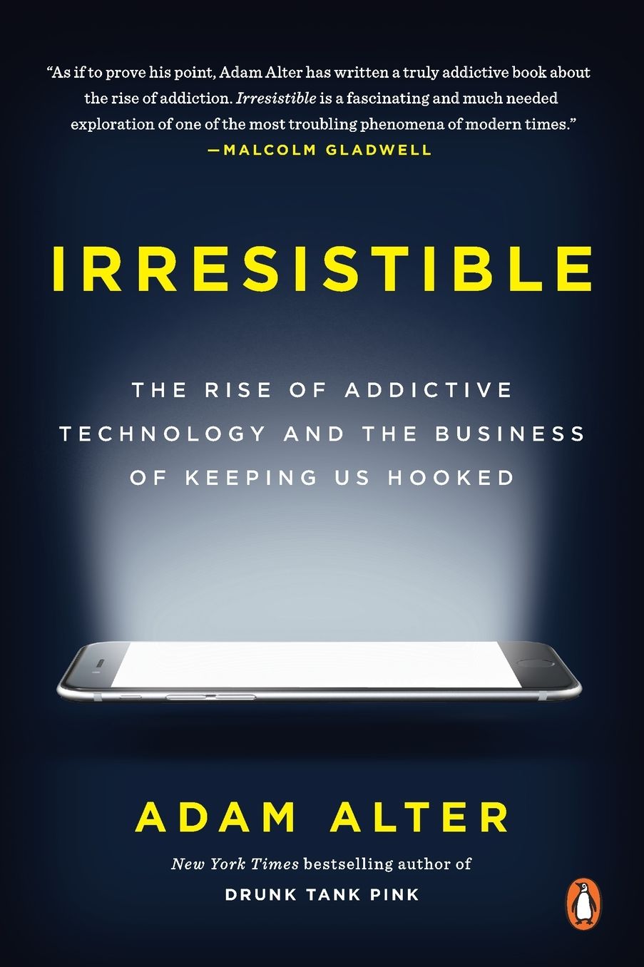 Irresistible: The Rise of Addictive Technology and the Business of Keeping Us Hooked