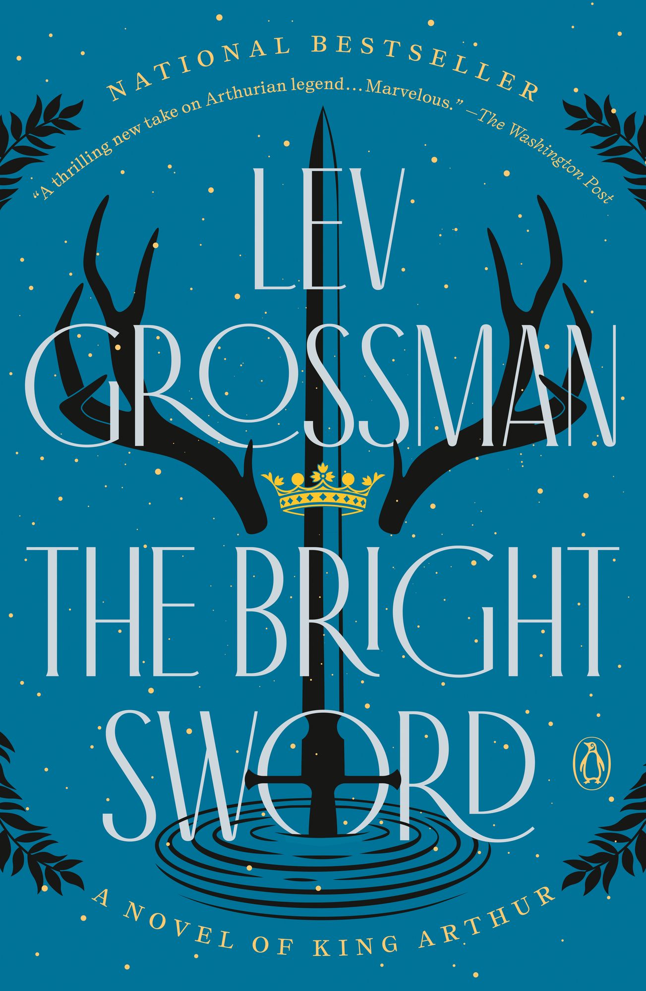 The Bright Sword: A Novel of King Arthur