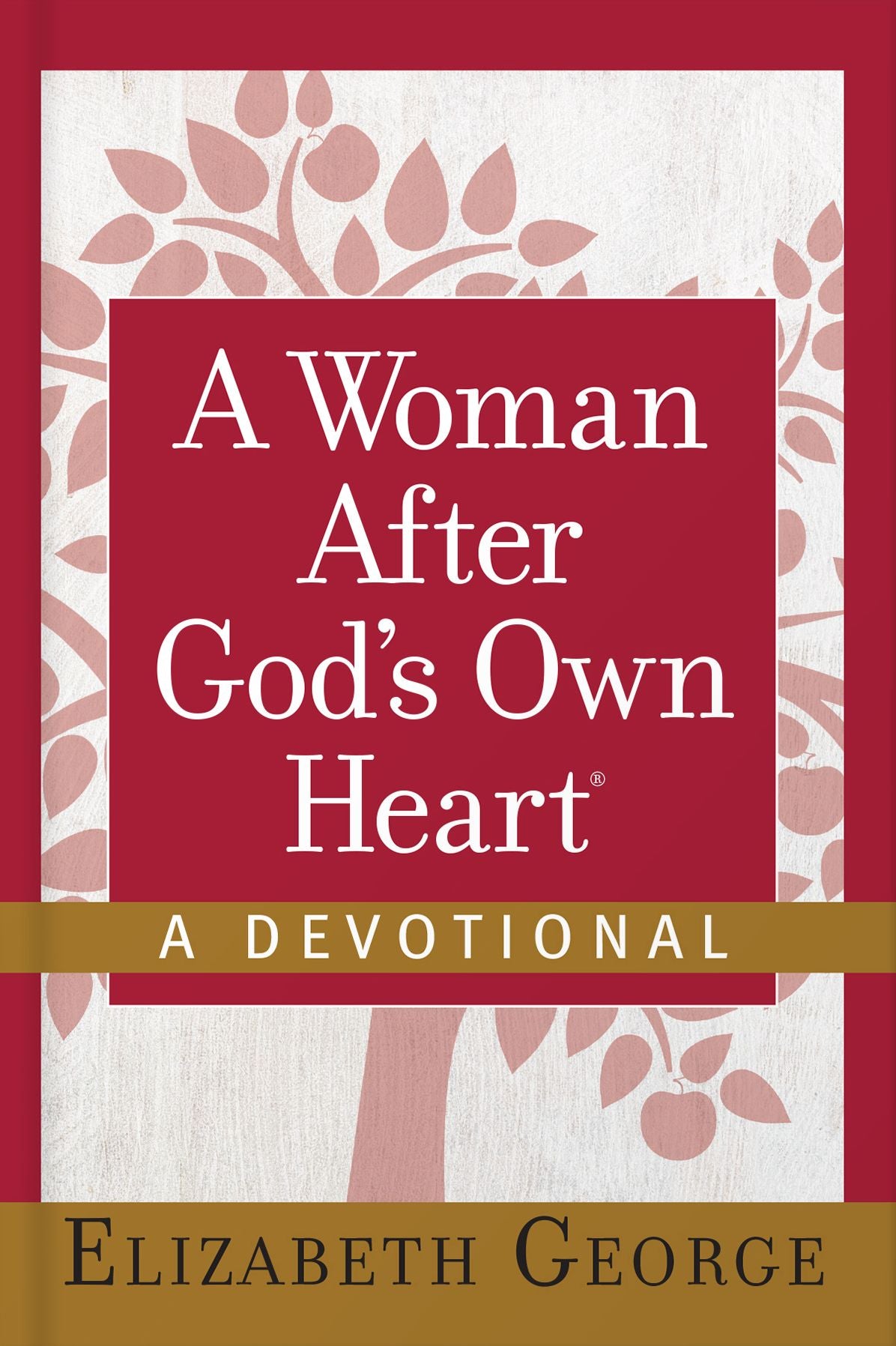 A Woman After God's Own Heart--A Devotional