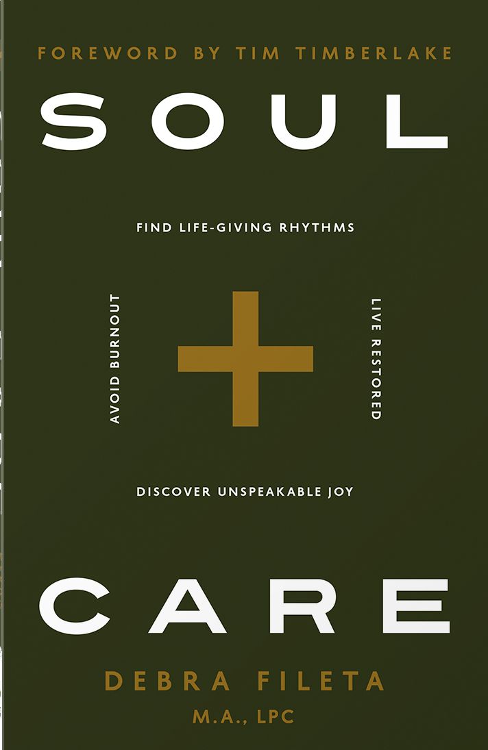 Soul Care: *Find Life-Giving Rhythms *Live Restored *Avoid Burnout *Discover Unspeakable Joy