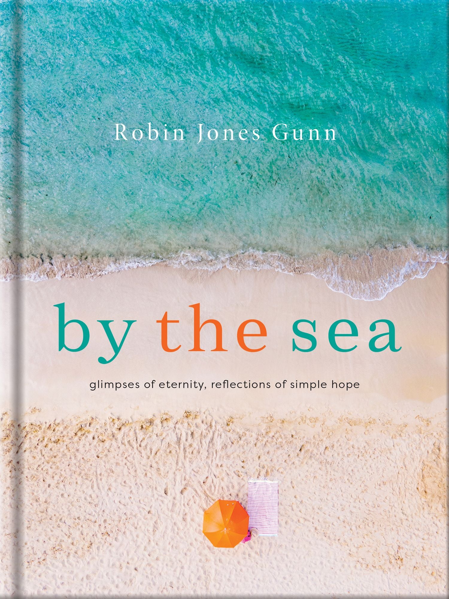 By the Sea: Glimpses of Eternity, Reflections of Simple Hope