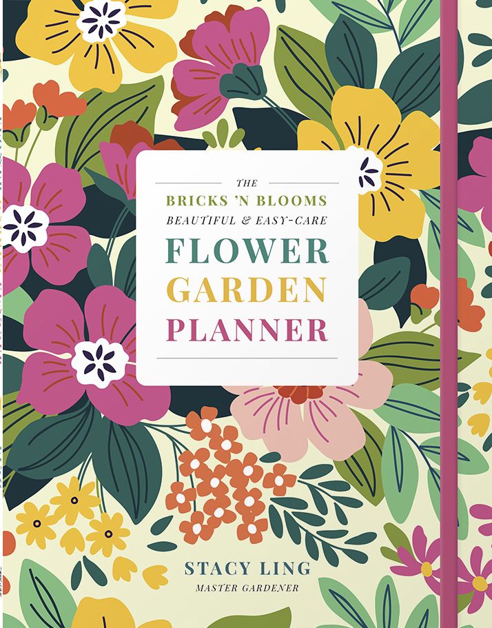The Bricks 'n Blooms Beautiful and Easy-Care Flower Garden Planner