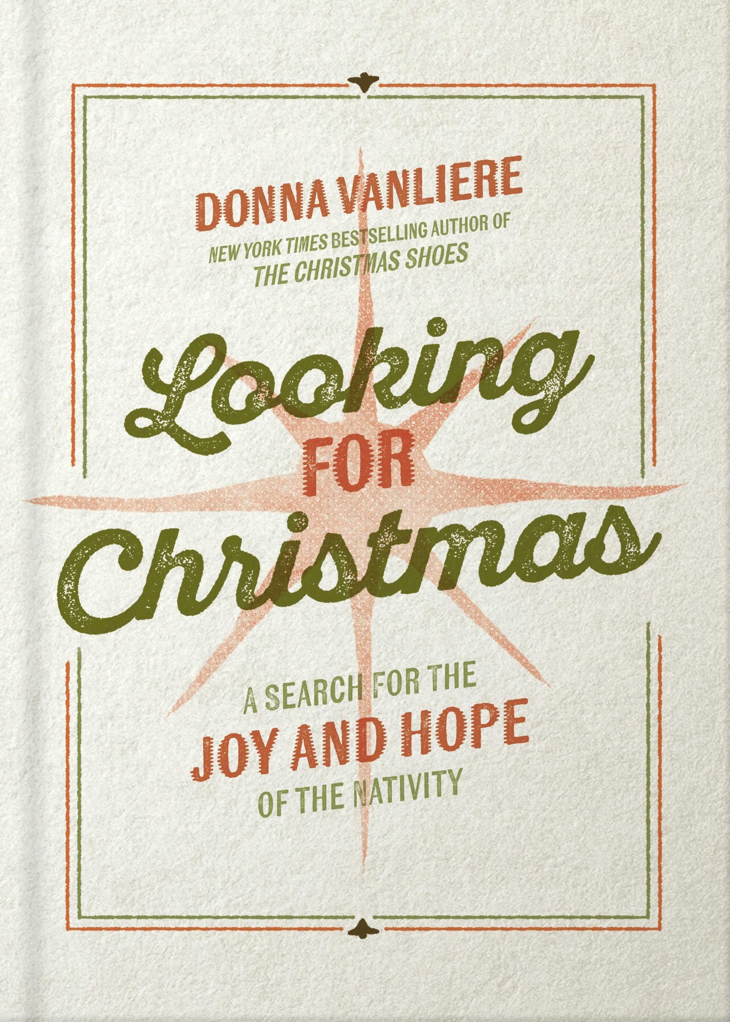 Looking for Christmas: A Search for the Joy and Hope of the Nativity