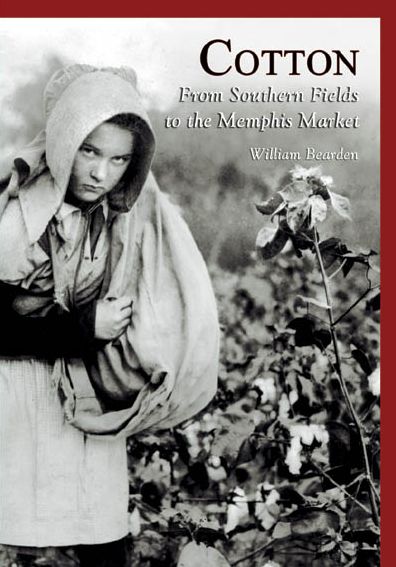 Cotton: From Southern Fields to the Memphis Market