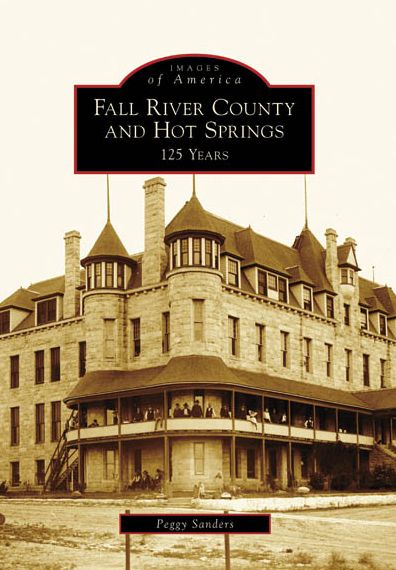 Fall River County and Hot Springs: 125 Years