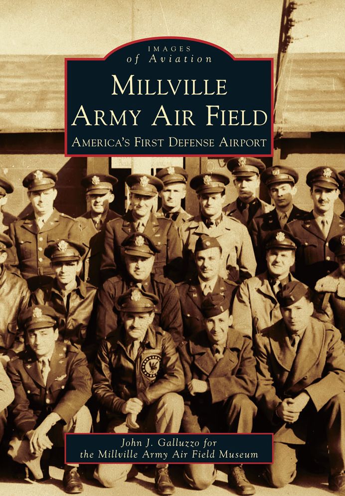 Millville Army Air Field: America's First Defense Airport