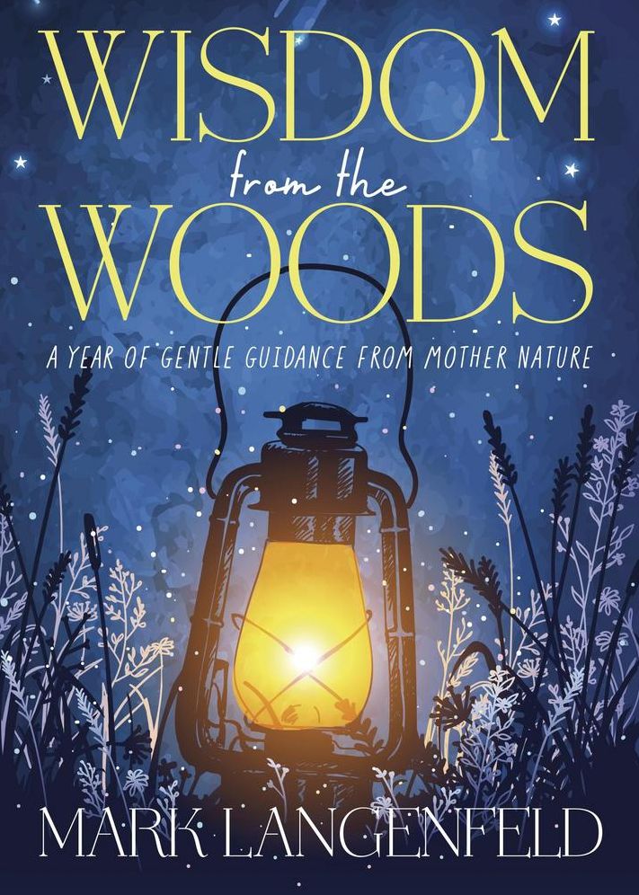 Wisdom from the Woods: A Year of Gentle Guidance from Mother Nature
