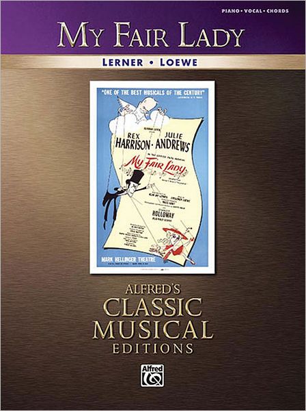 My Fair Lady: Alfred's Classic Musical Editions