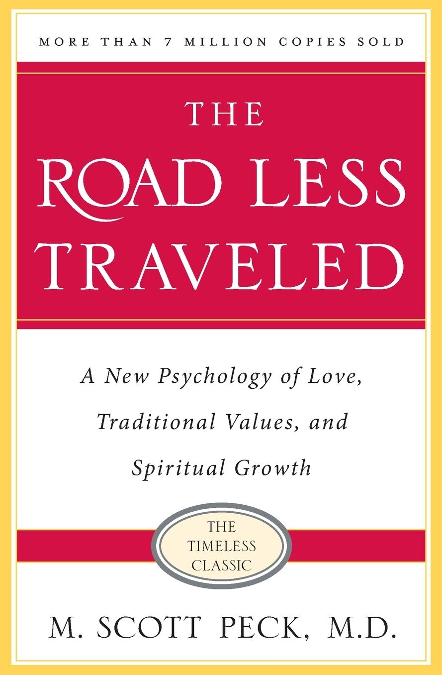 The Road Less Traveled, Timeless Edition: A New Psychology of Love, Traditional Values and Spiritual Growth