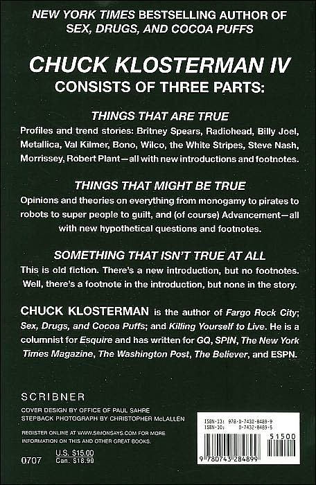 Chuck Klosterman IV: A Decade of Curious People and Dangerous Ideas