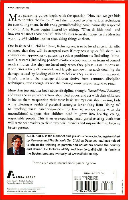 Unconditional Parenting: Moving from Rewards and Punishments to Love and Reason