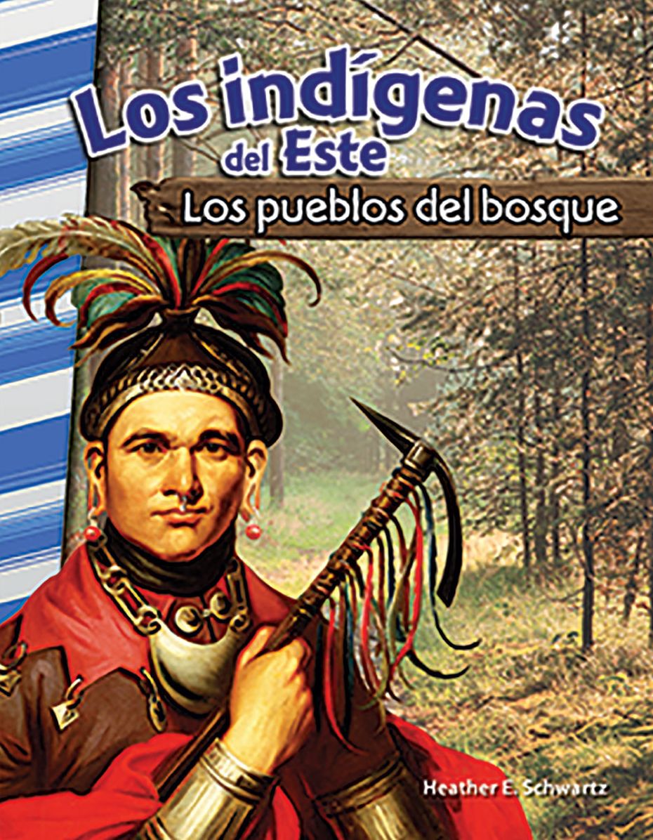 Los indígenas del Este: Los pueblos del bosque