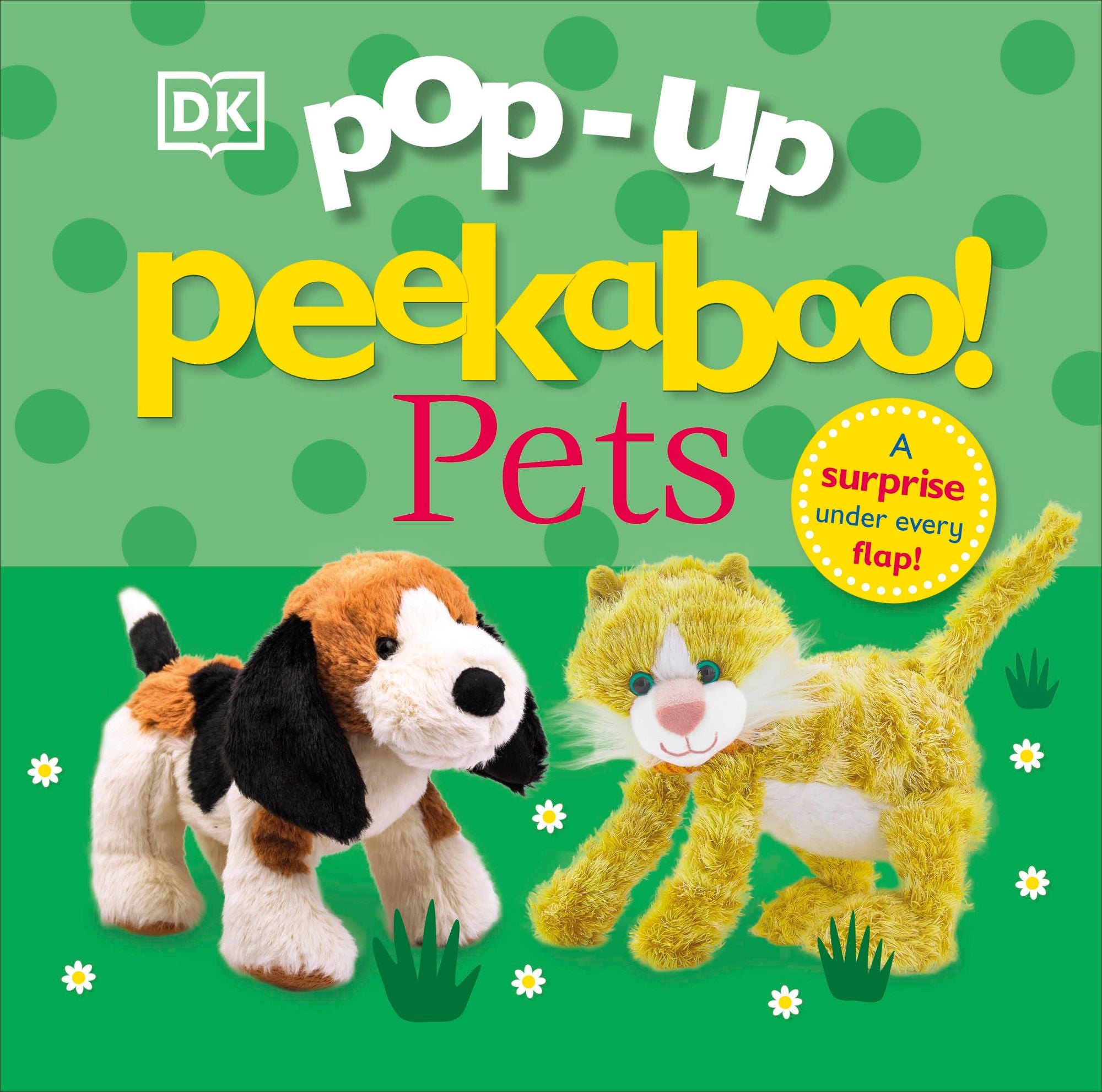 Pop-Up Peekaboo! Pets: A Cuddly Surprise Under Every Flap!