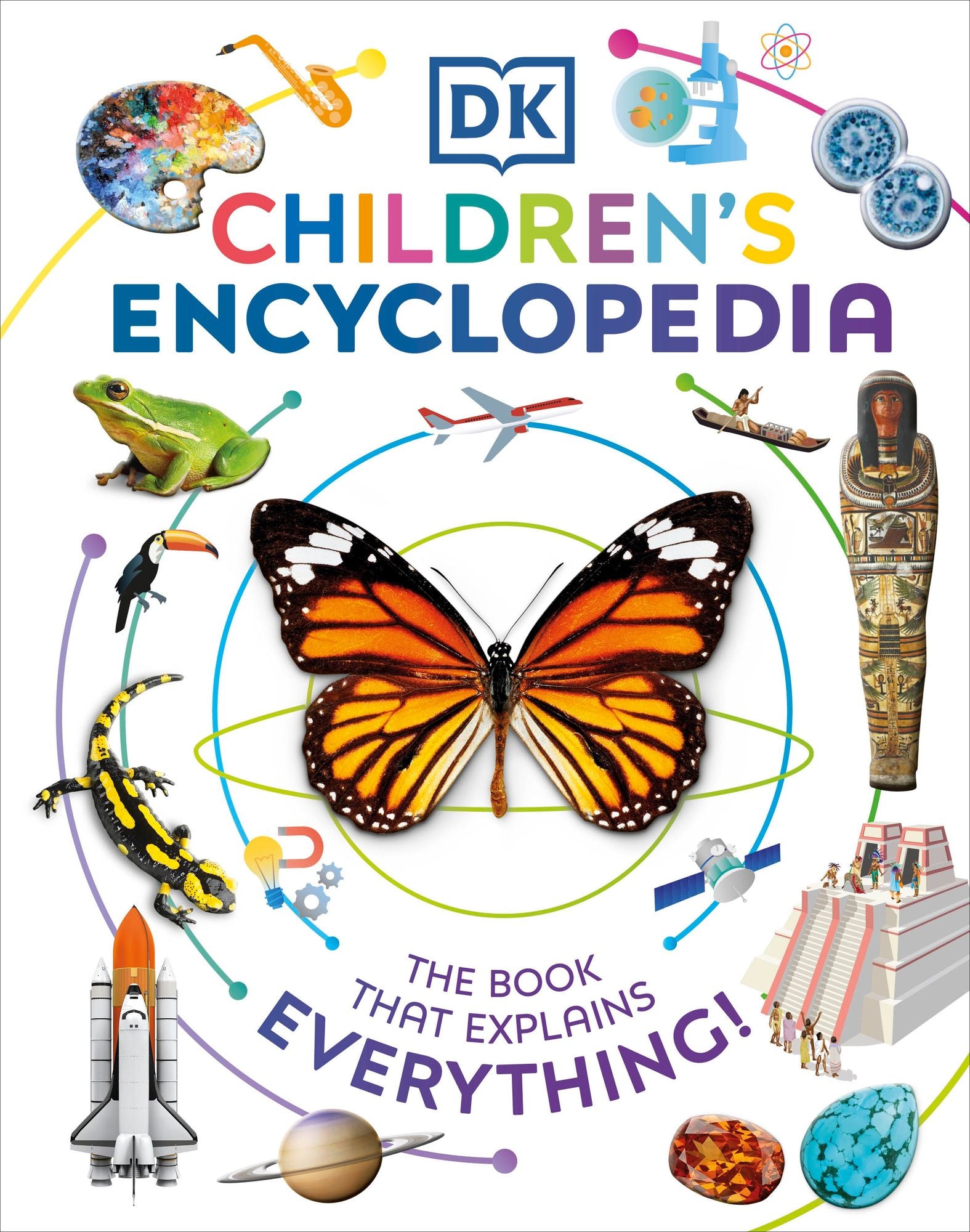 DK Children's Encyclopedia: The Book That Explains Everything!