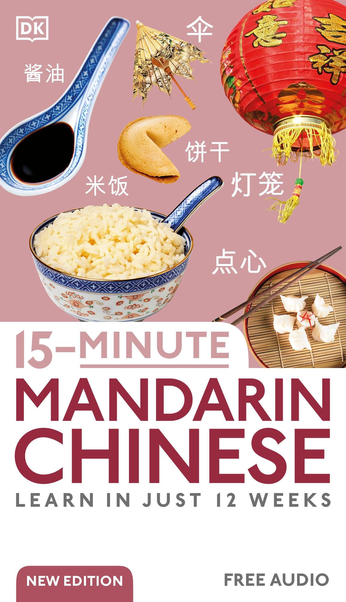 15-Minute Mandarin Chinese: Learn in Just 12 Weeks