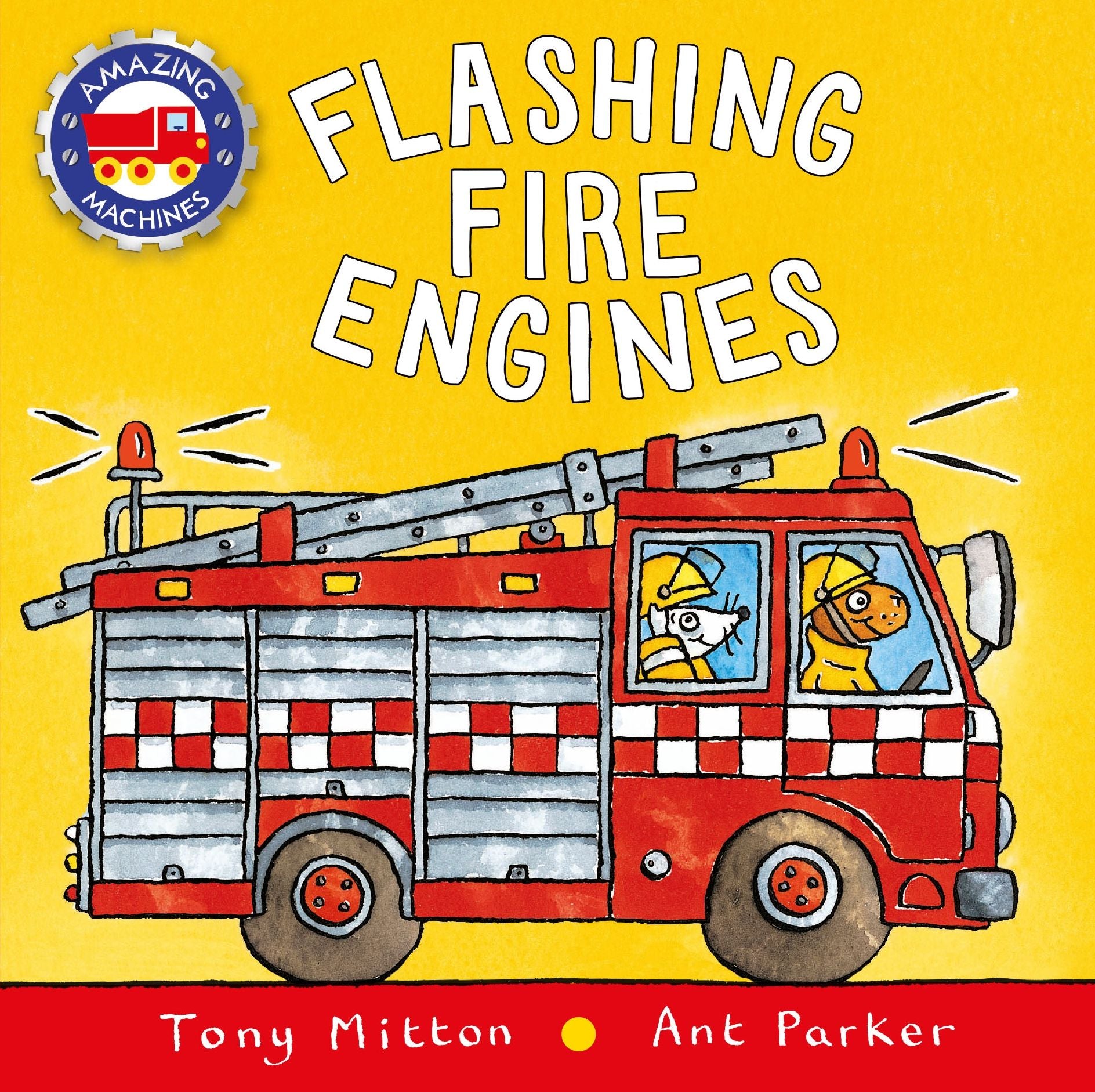 Flashing Fire Engines (Amazing Machines Series)