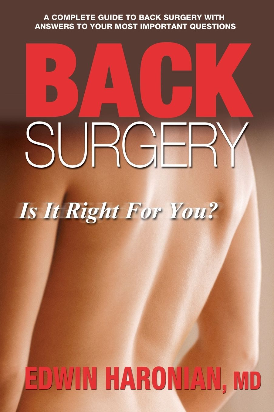Back Surgery: Is It Right For You?