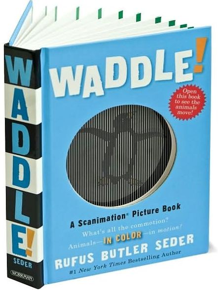 Waddle!: A Scanimation Picture Book