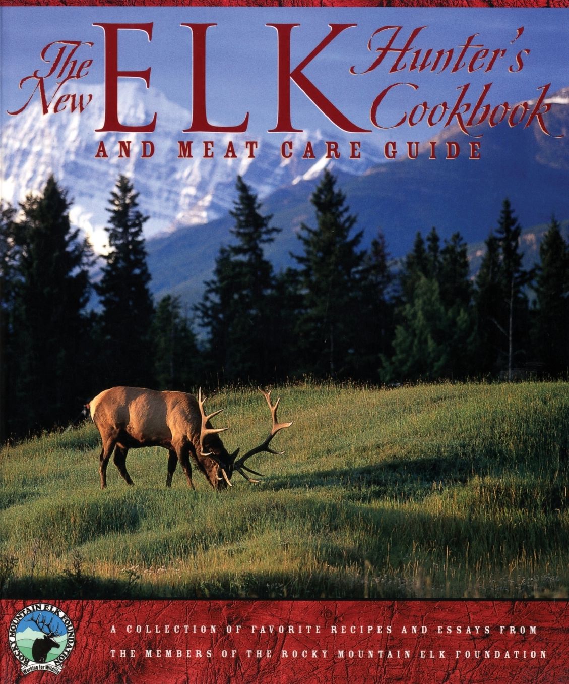 New Elk Hunter's Cookbook: And Meat Care Guide