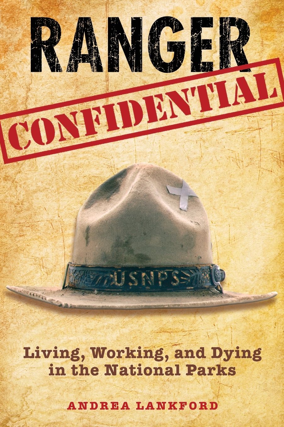 Ranger Confidential: Living, Working, And Dying In The National Parks