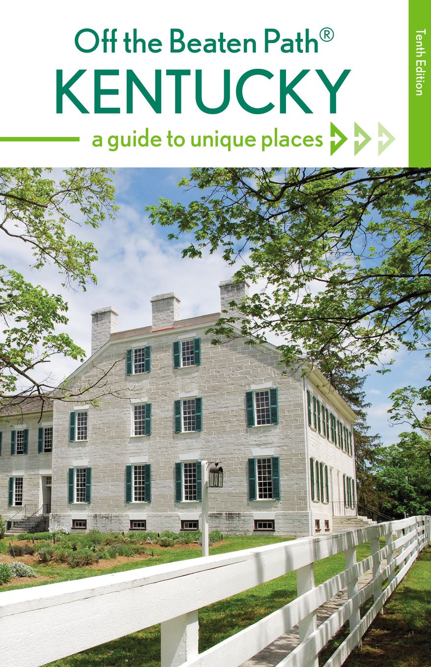 Kentucky Off the Beaten Path®: A Guide to Unique Places