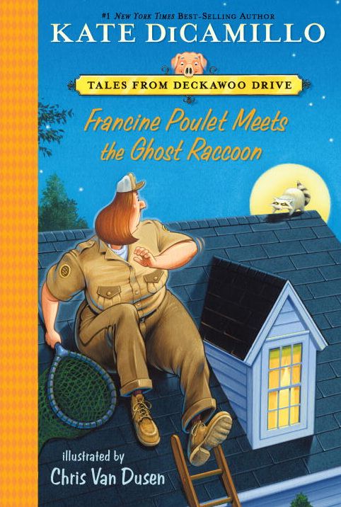 Francine Poulet Meets the Ghost Raccoon (Tales from Mercy Watson's Deckawoo Drive #2)