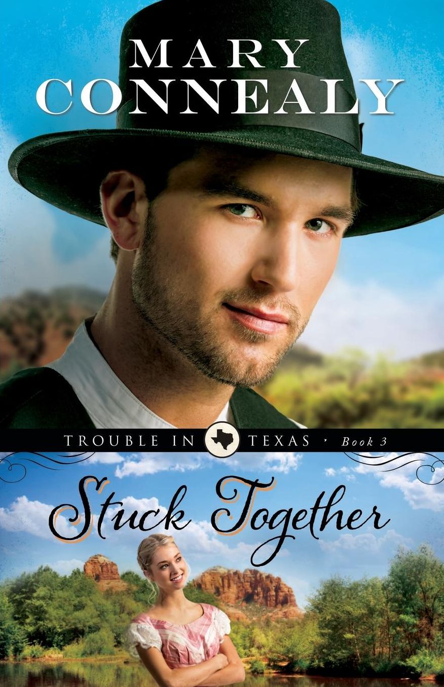 Stuck Together (Trouble in Texas Series #3)
