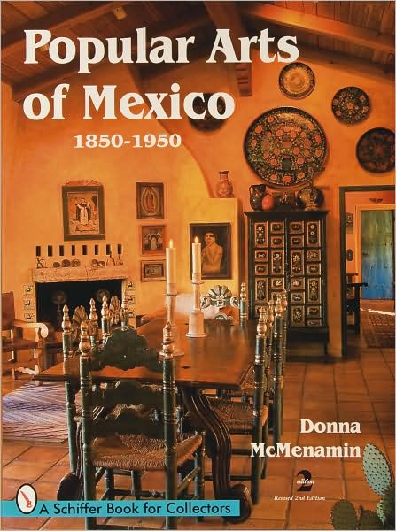 Popular Arts of Mexico: 1850-1950