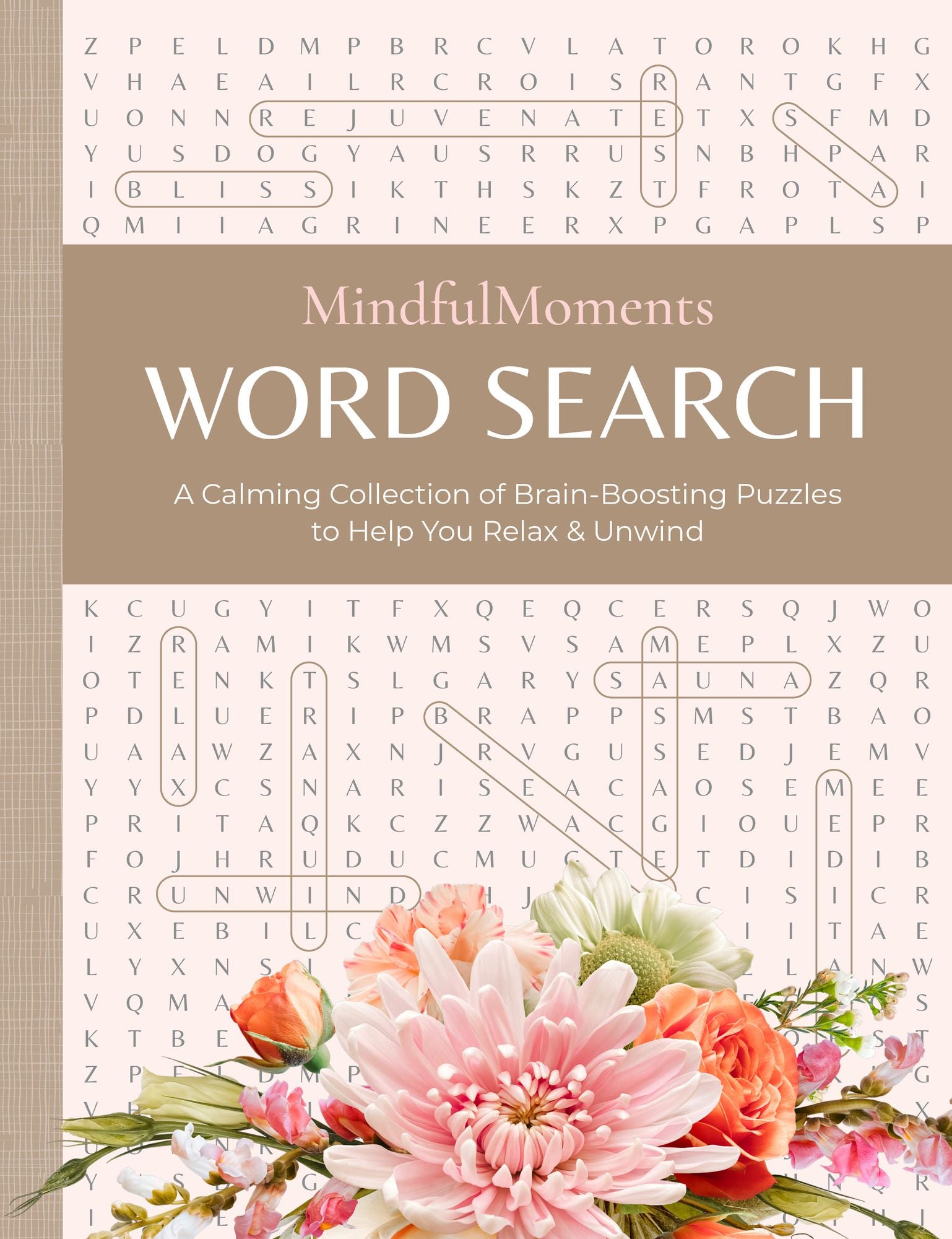 MindfulMoments Word Search: A Calming Collection of Brain-Boosting Puzzles to Help You Relax & Unwind