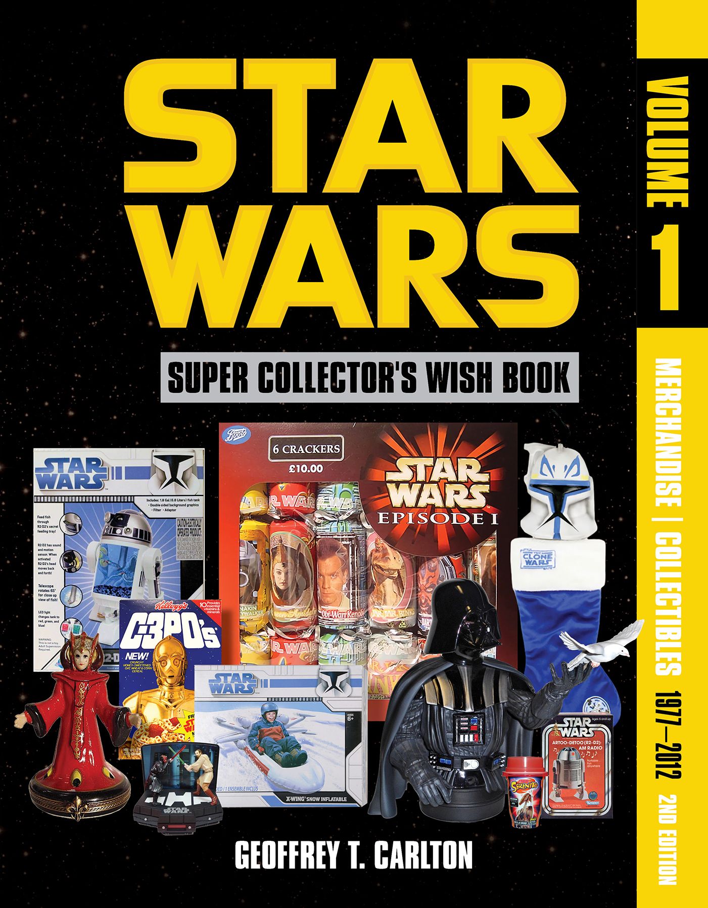 Star Wars Super Collector's Wish Book, Vol. 1, 2nd Edition: Merchandise Collectibles, 1977?2012