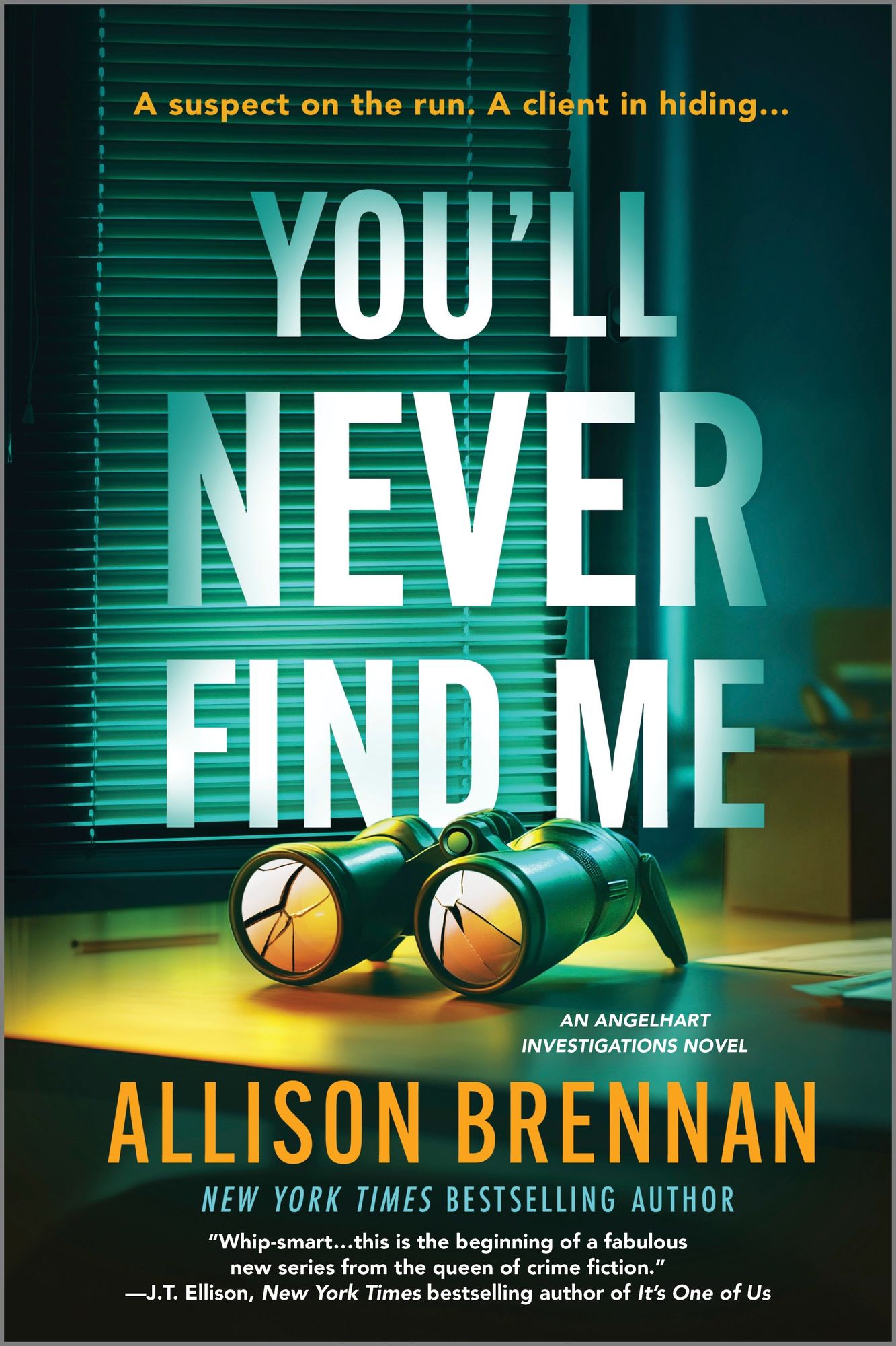 You'll Never Find Me: An Angelhart Investigations Novel