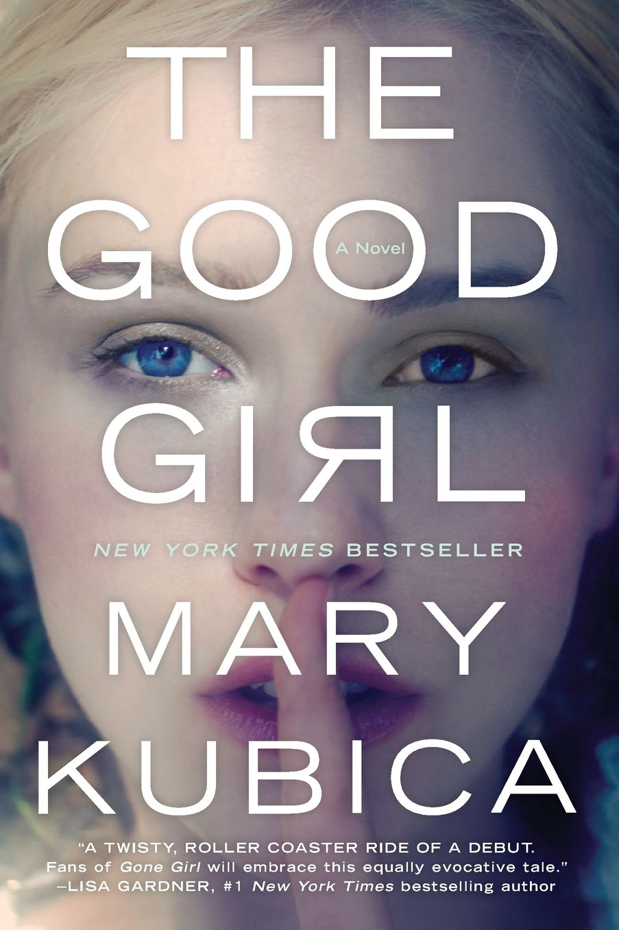 The Good Girl: A Thrilling Suspense Novel from the author of Local Woman Missing