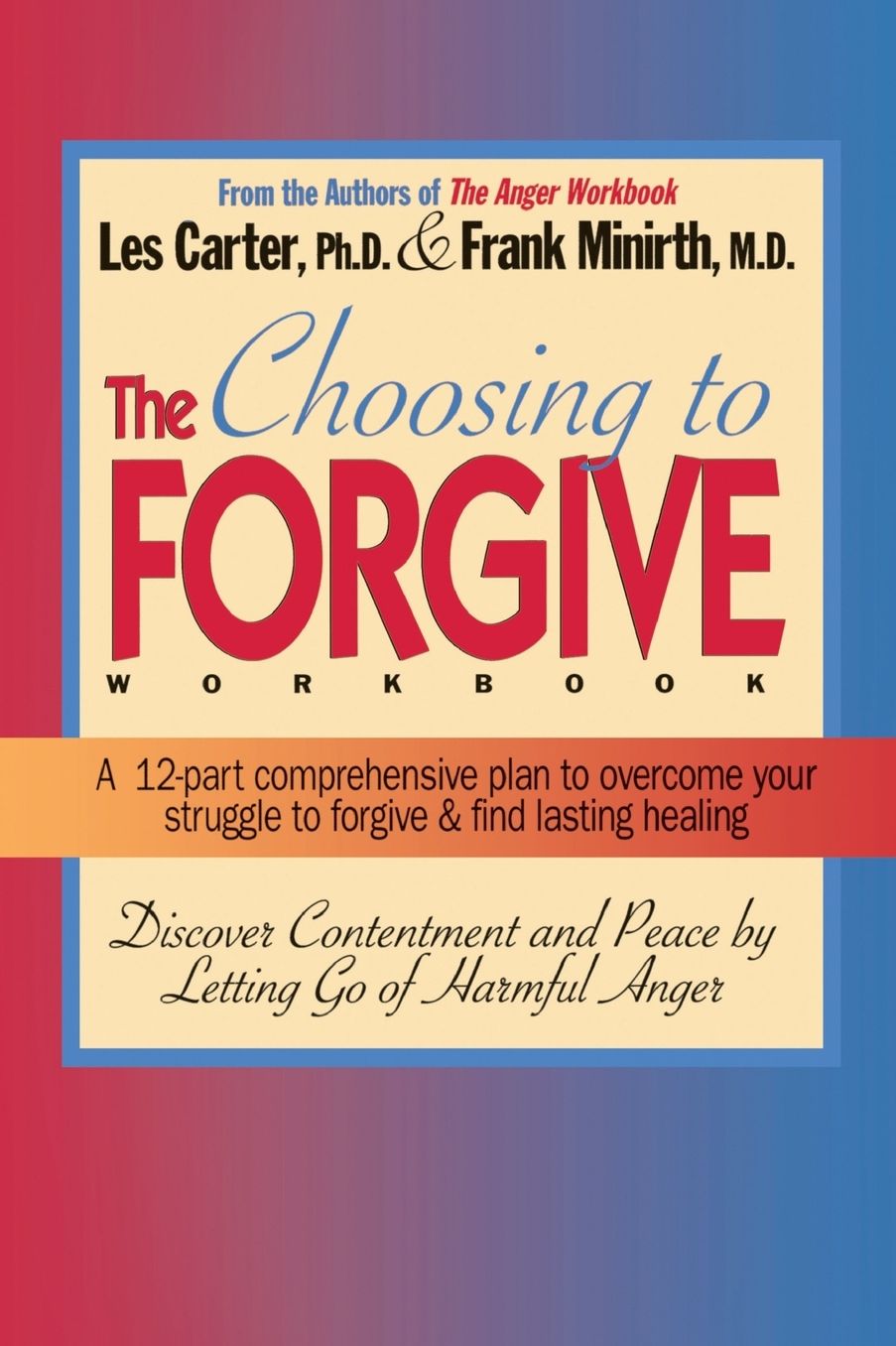 Choosing to Forgive Workbook: Discover Contentment and Peace by Letting Go of Harmful Anger