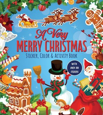 A Very Merry Christmas Sticker, Color & Activity Book: With Over 100 Stickers!