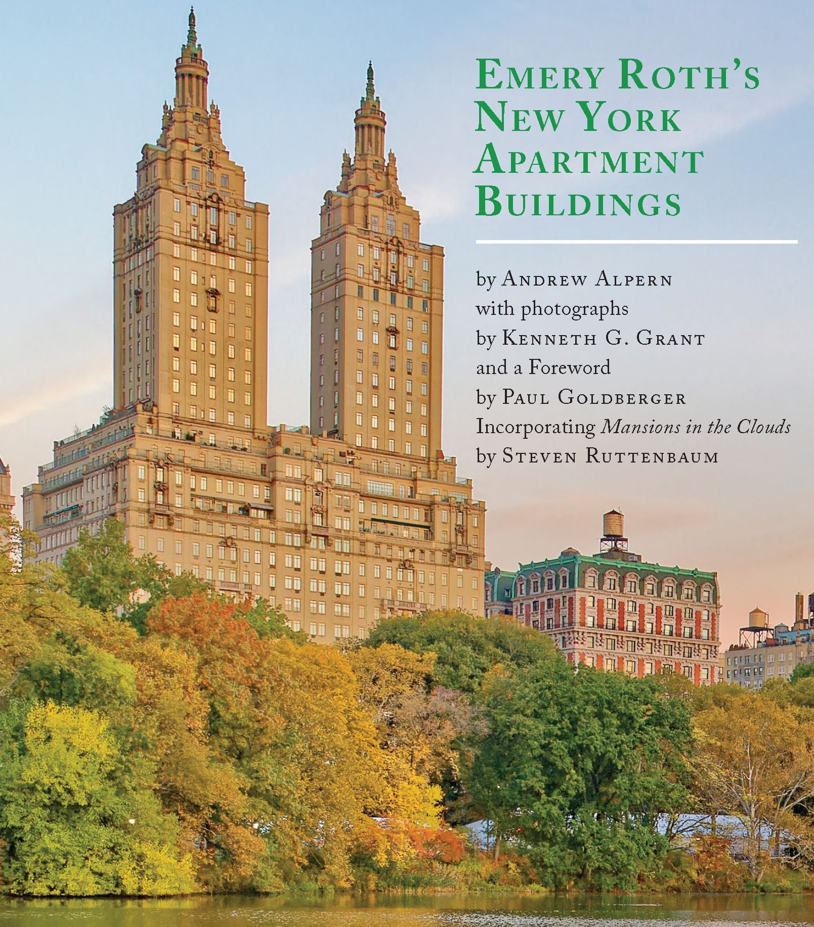 Emery Roth's New York Apartment Buildings: Incorporating "Mansions in the Clouds" by Steven Ruttenbaum