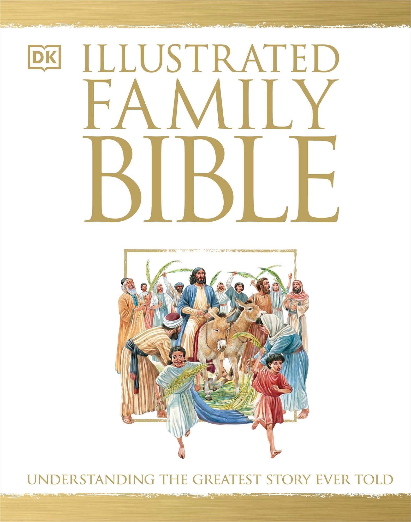 Illustrated Family Bible: Understanding the Greatest Story Ever Told