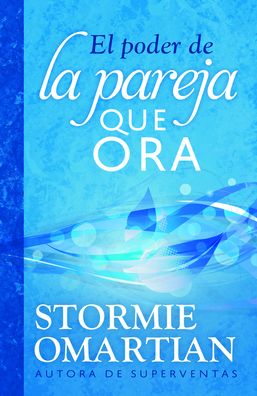 El poder de la pareja que ora: Guía de oración para matrimonios - Formato Estándar