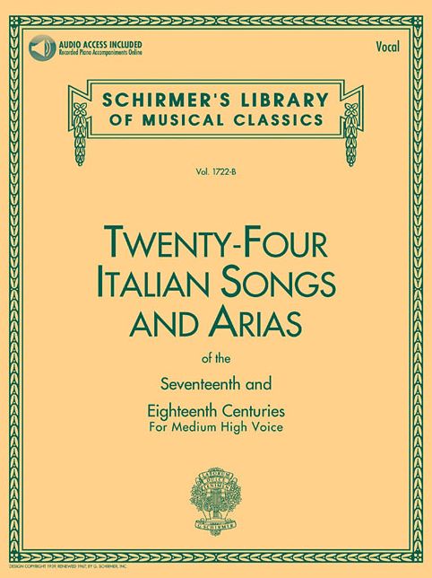 24 Italian Songs and Arias of the Seventeenth and Eighteenth Centures, Medium High Voice, Volume 1722 B