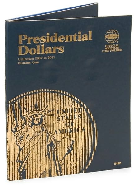 Official Whitman® Coin Folder - Presidential Dollars Collection #1: 2007-2011 (Single Mint)