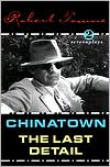 Chinatown and the Last Detail: Two Screenplays