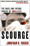Scourge: The Once and Future Threat of Smallpox