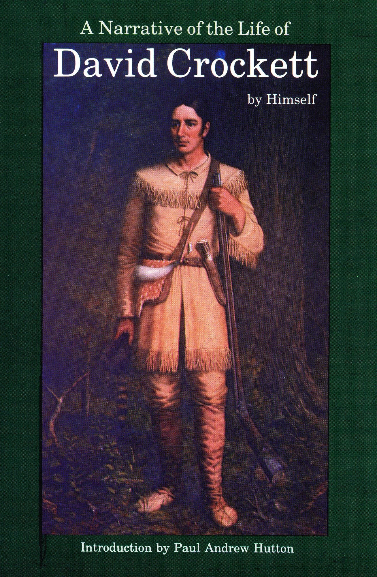 A Narrative of the Life of David Crockett of the State of Tennessee