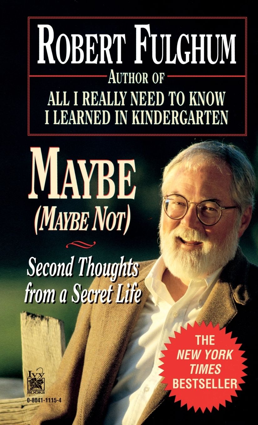 Maybe (Maybe Not): Second Thoughts from a Secret Life