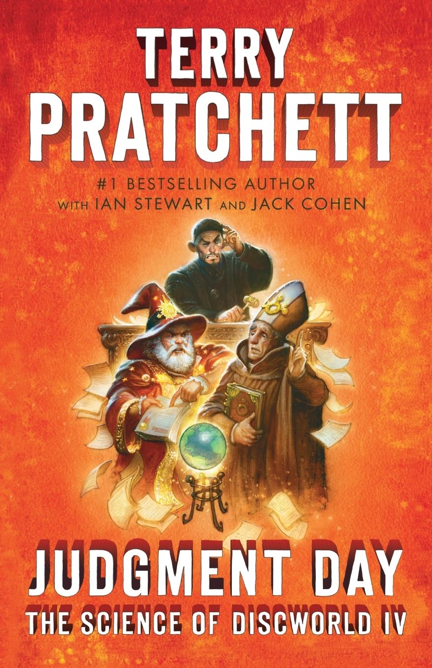 Judgment Day: The Science of Discworld IV