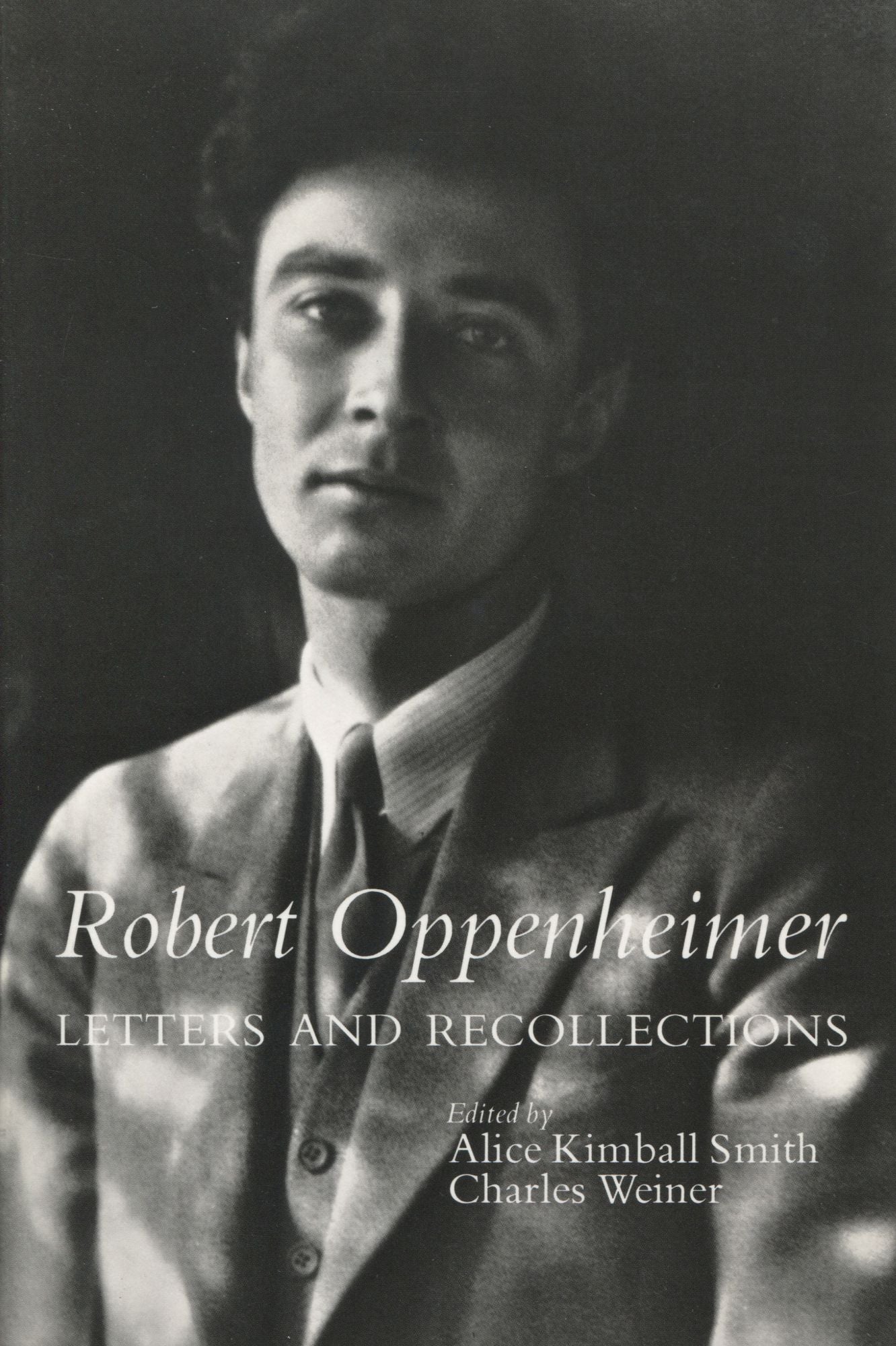Robert Oppenheimer: Letters and Recollections