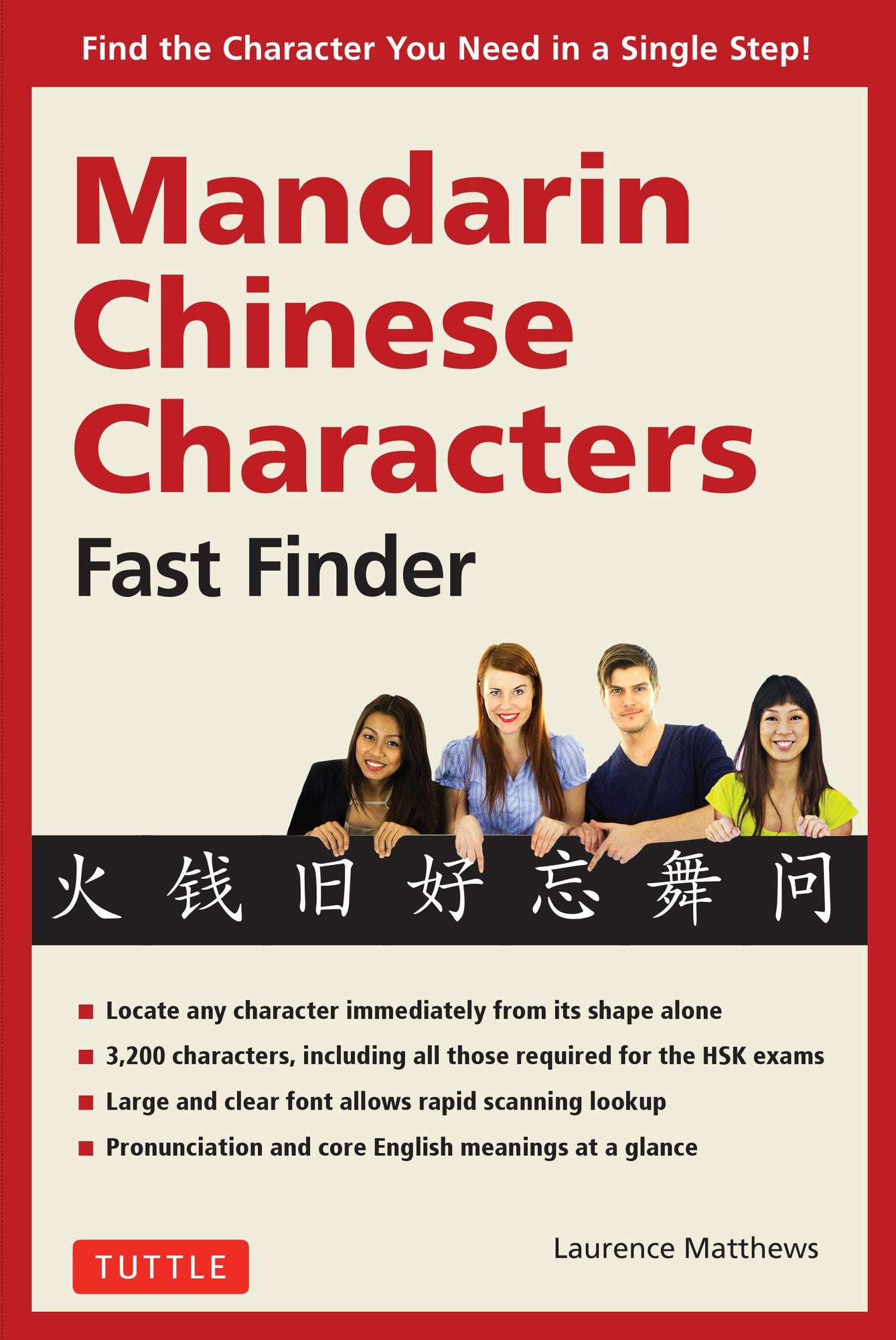 Mandarin Chinese Characters Fast Finder: Find the Character you Need in a Single Step!
